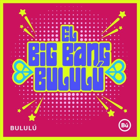 El Big Bang Bululú cover art