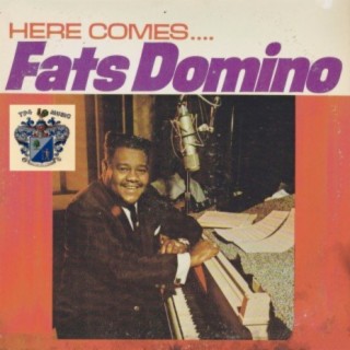 Here Comes Fats Domino