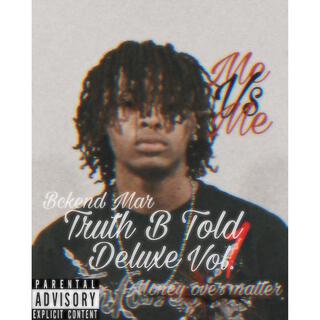 Deluxe Me Vs Me/Truth B Told