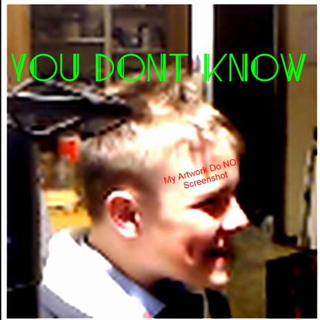 YOU DONT KNOW ft. EVIL Vague