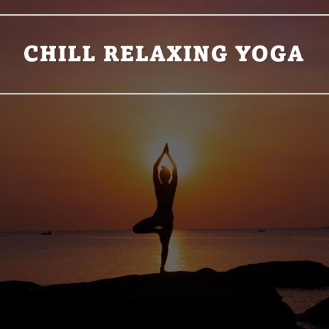 Chill Relaxing Yoga cover art