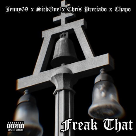 Freak That ft. SickOne, Chapo & Eastside Preezy cover art