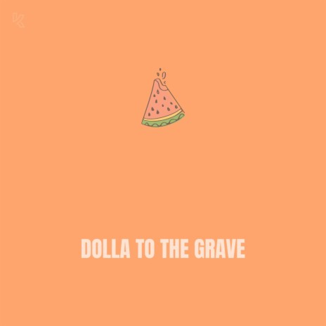 DOLLA TO THE GRAVE cover art