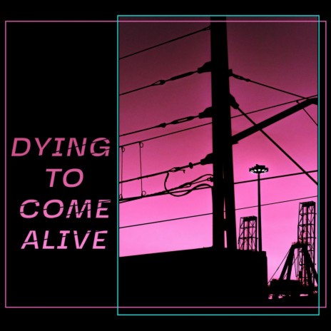 Dying to Come Alive (feat. Jake Bosben) cover art