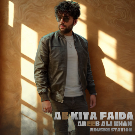 Ab Kiya Faida ft. Mousiqi Station cover art