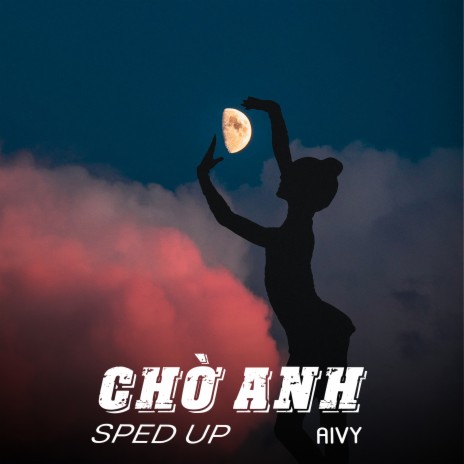Chờ Anh (Deye Remix) [Sped Up] cover art