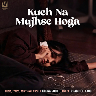 Kuch Na Mujhse Hoga ft. Krsna Solo cover art