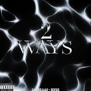 2 WAYS ft. Hxze cover art