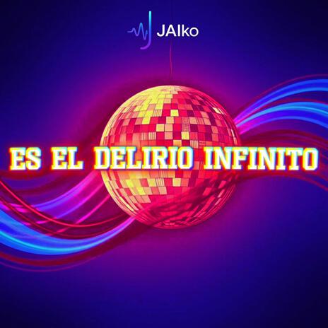 Es El Delirio Infinito cover art
