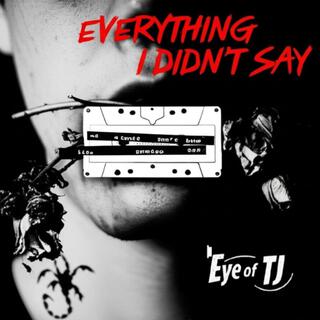 Everything I Didn't Say