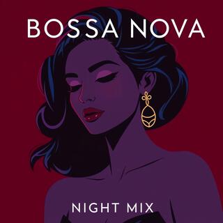 Bossa Nova Playlist Night Mix
