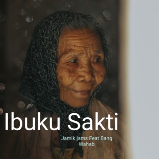 Ibuku Sakti ft. Bang Wahab cover art