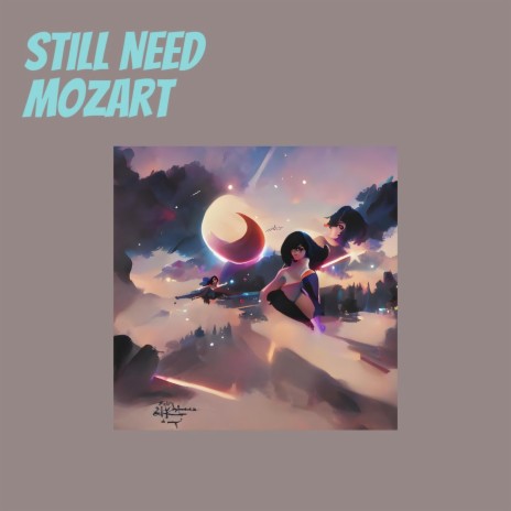 Still Need Mozart cover art
