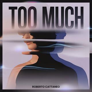 Too Much