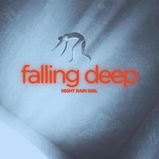 Falling Deep