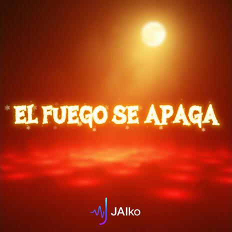 El Fuego Se Apaga (Versión 2) cover art