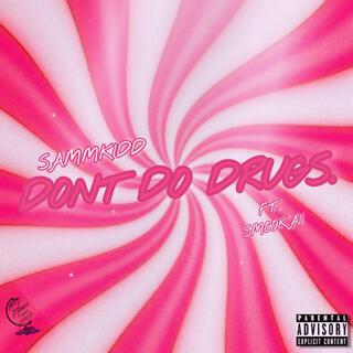 Don't Do Drugs ft. SmooKai cover art