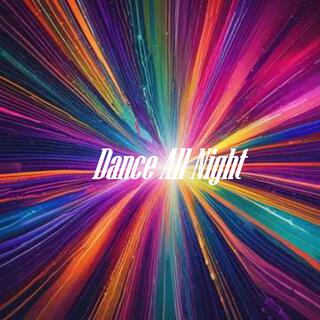 Dance All Night