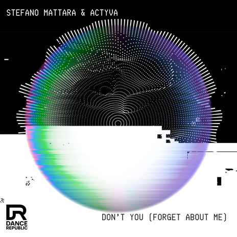 Don't You (Forget About Me) ft. ACTYVA cover art