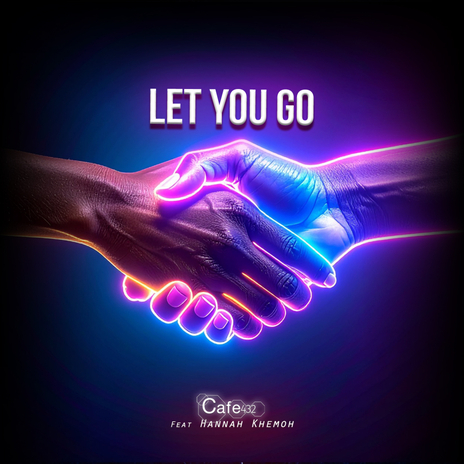 Let You Go (Cafe 432 Radio Edit) ft. Hannah Khemoh cover art