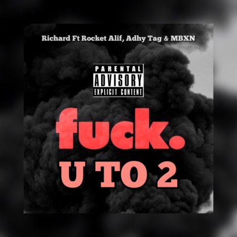 Fuck. U to 2 ft. Rocket Alif, Adhy Tag & MBXN cover art