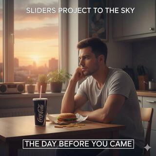 The Day before you came