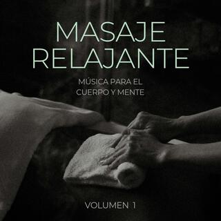 Masaje Relajante - Música para el Cuerpo y Mente Volumen 1