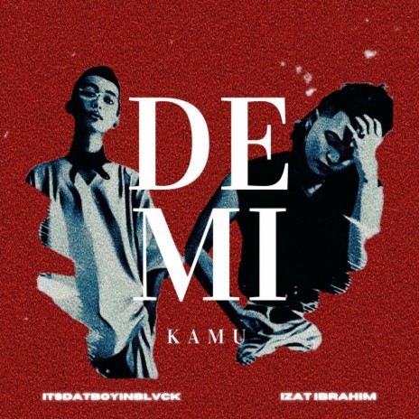 DEMI KAMU ft. izat ibrahim cover art