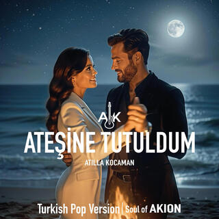 ATESİNE TUTULDUM (Pop Version)