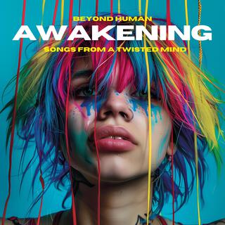 Awakening (Songs from a twisted mind)