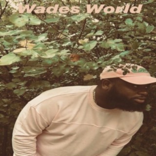 Wades World