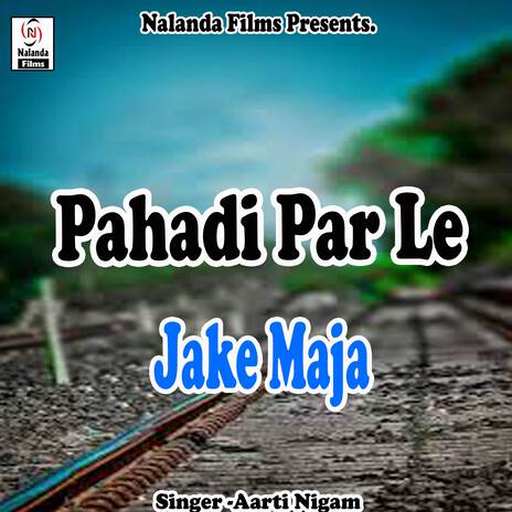 Pahadi Par Le Jake Maja Marbau Ge Chhaudi cover art
