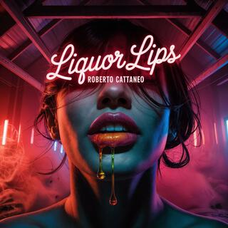 Liquor Lips cover art