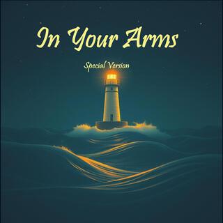In Your Arms: Special Version (Special Version)