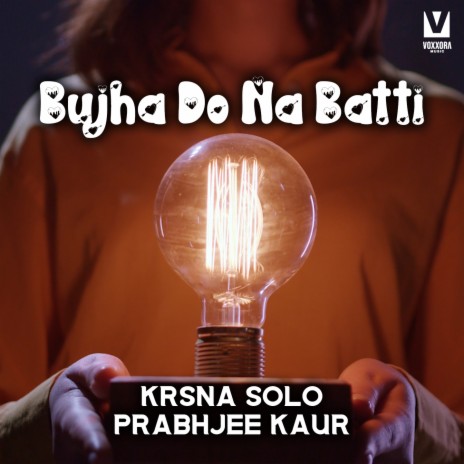 Bujha Do Na Batti ft. Krsna Solo cover art