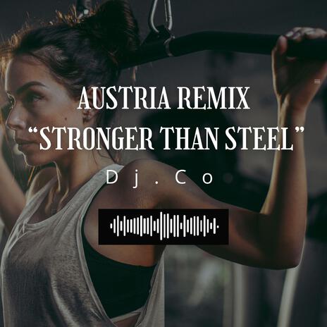 Dj Co - Austria Remix – “Stronger Than Steel” cover art