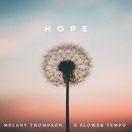 Hope ft. A Slower Tempo