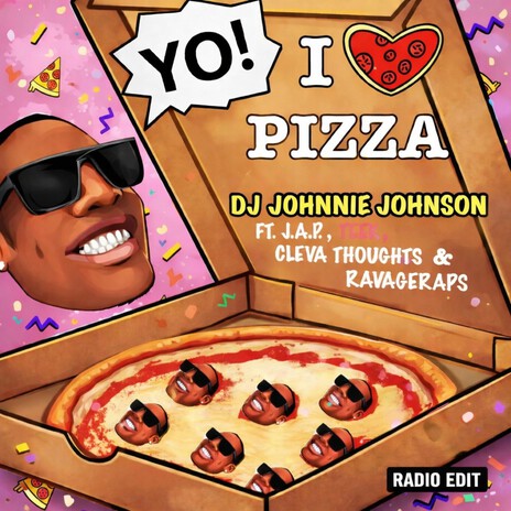 Yo! I Love Pizza (Radio Edit) ft. RavageRaps, J.A.P & Cleva Thoughts cover art