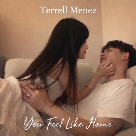 You Feel Like Home