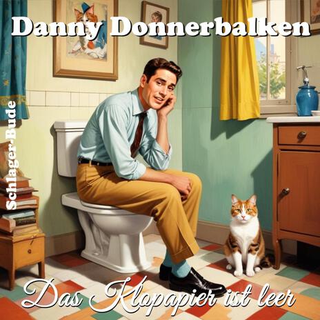 Das Klopapier ist leer ft. Danny Donnerbalken cover art