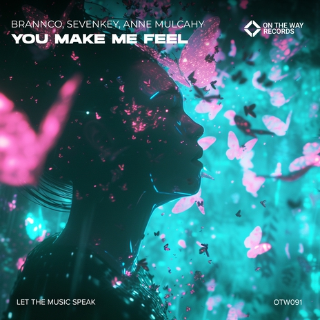 You Make Me Feel ft. Sevenkey & Anne Mulcahy cover art