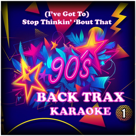 (I've Got to) Stop Thinkin' 'bout That (with Reference Vocal) cover art