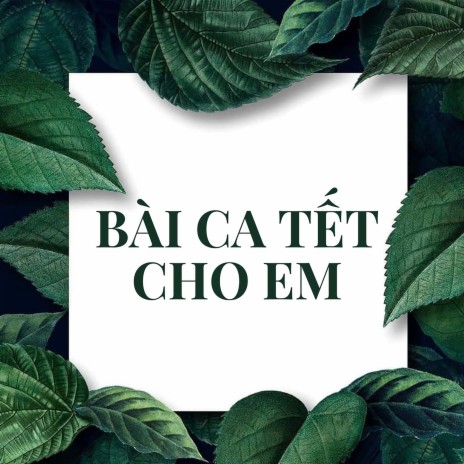 Bài Ca Tết Cho Em cover art