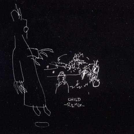 CHILD - (REMIX) ft. Robert Hamilton Hillmann