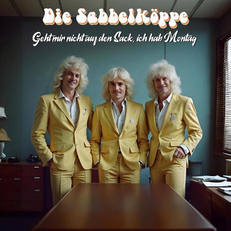 Geht mir nicht auf den Sack, ich hab Montag ft. Die Sabbelköppe cover art