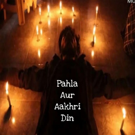 Pahla Aur Aakhri Din cover art