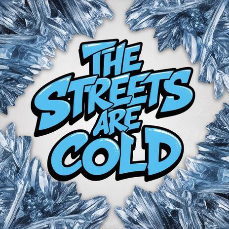 THE STREETS ARE COLD cover art