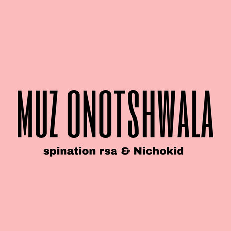 Muz Onotshwala ft. Nichokid cover art