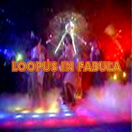 The Looper (Loopus In Fabula Remix) cover art