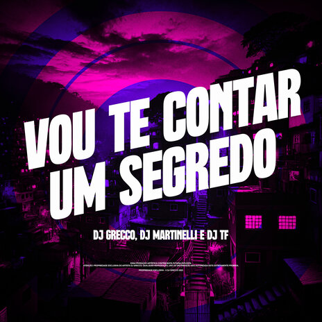 Vou te contar um segredo ft. DJ Martinelli & DJ TF cover art